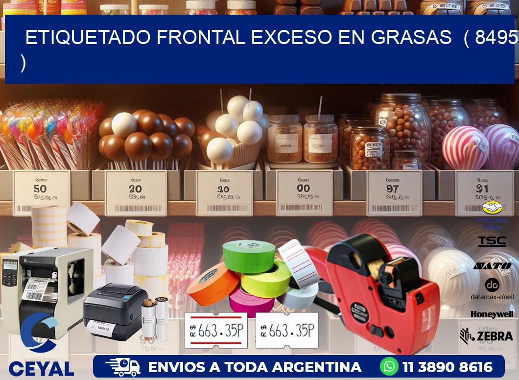 ETIQUETADO FRONTAL EXCESO EN GRASAS  ( 8495 )