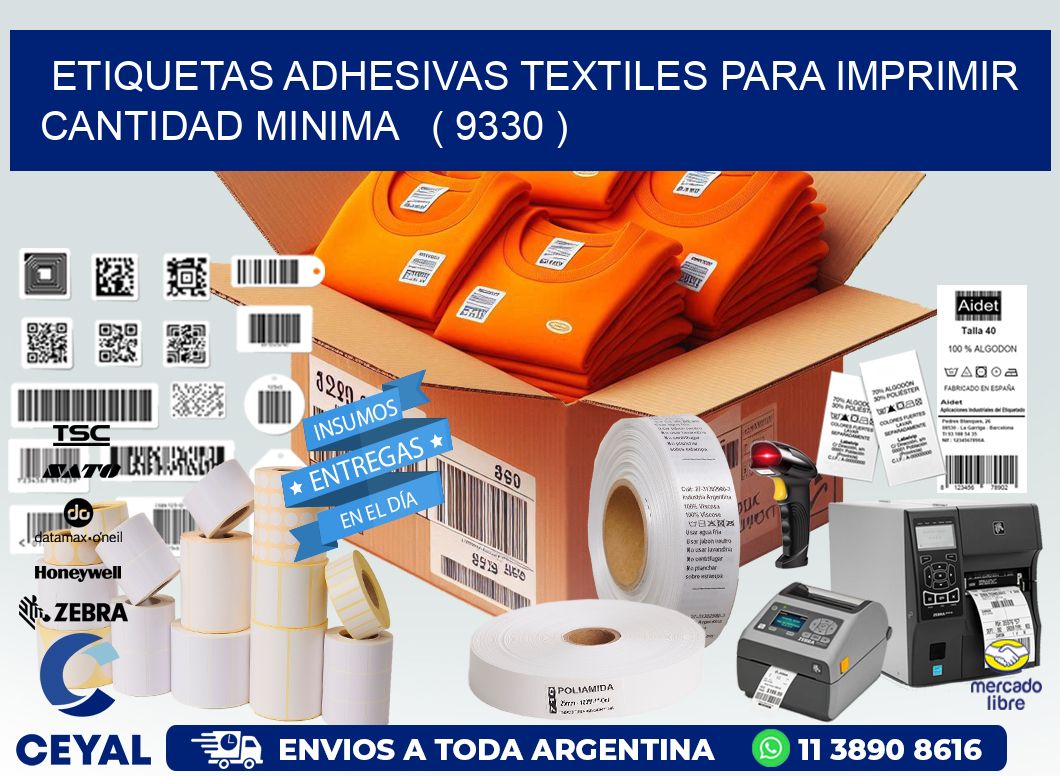 ETIQUETAS ADHESIVAS TEXTILES PARA IMPRIMIR CANTIDAD MINIMA   ( 9330 )