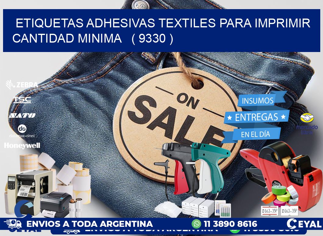 ETIQUETAS ADHESIVAS TEXTILES PARA IMPRIMIR CANTIDAD MINIMA   ( 9330 )