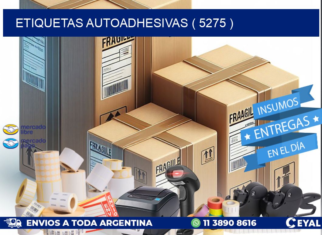 ETIQUETAS AUTOADHESIVAS ( 5275 )
