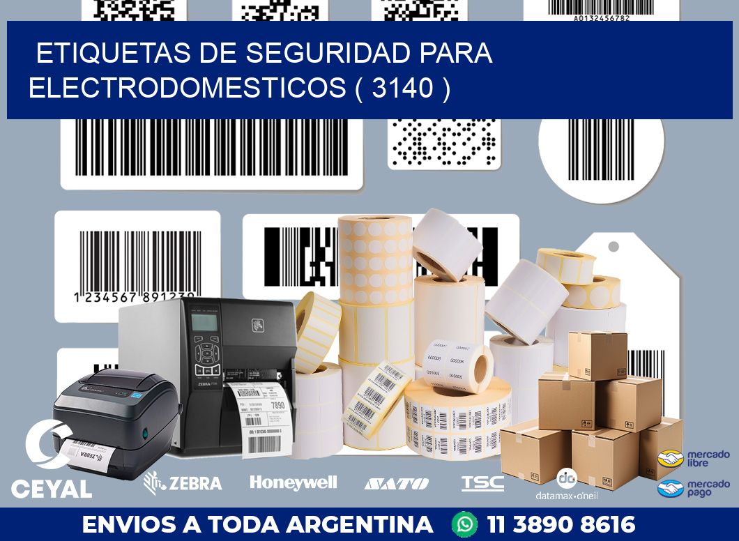 ETIQUETAS DE SEGURIDAD PARA ELECTRODOMESTICOS ( 3140 )