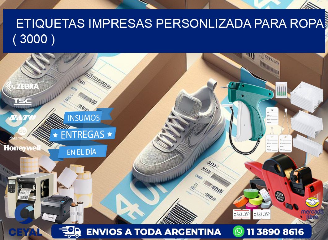 ETIQUETAS IMPRESAS PERSONLIZADA PARA ROPA ( 3000 )