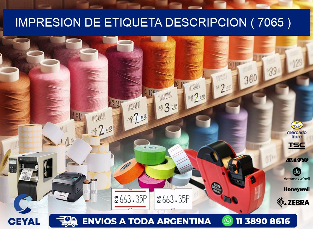 IMPRESION DE ETIQUETA DESCRIPCION ( 7065 )