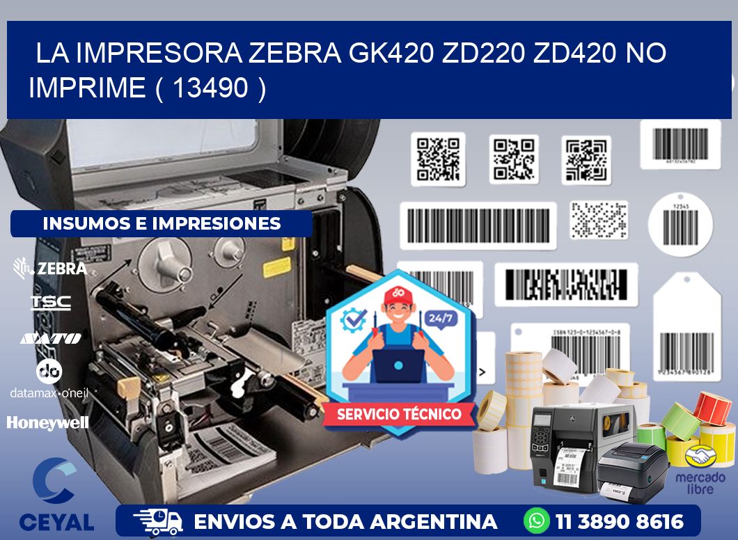 LA IMPRESORA ZEBRA GK420 ZD220 ZD420 NO IMPRIME ( 13490 )