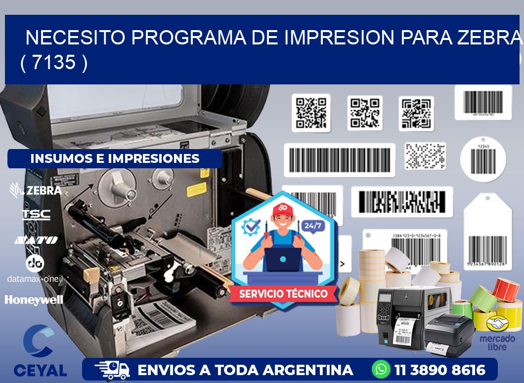 NECESITO PROGRAMA DE IMPRESION PARA ZEBRA ( 7135 )