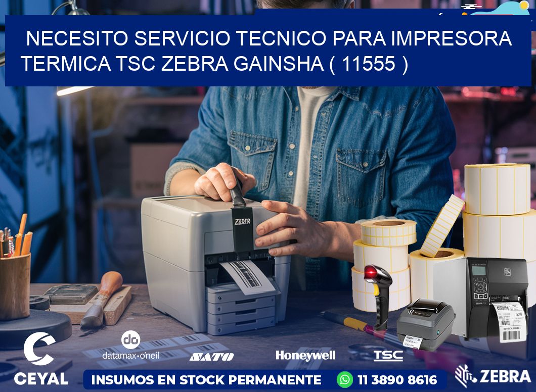 NECESITO SERVICIO TECNICO PARA IMPRESORA TERMICA TSC ZEBRA GAINSHA ( 11555 )