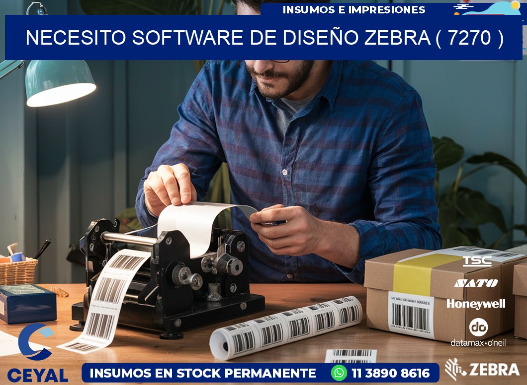 NECESITO SOFTWARE DE DISEÑO ZEBRA ( 7270 )