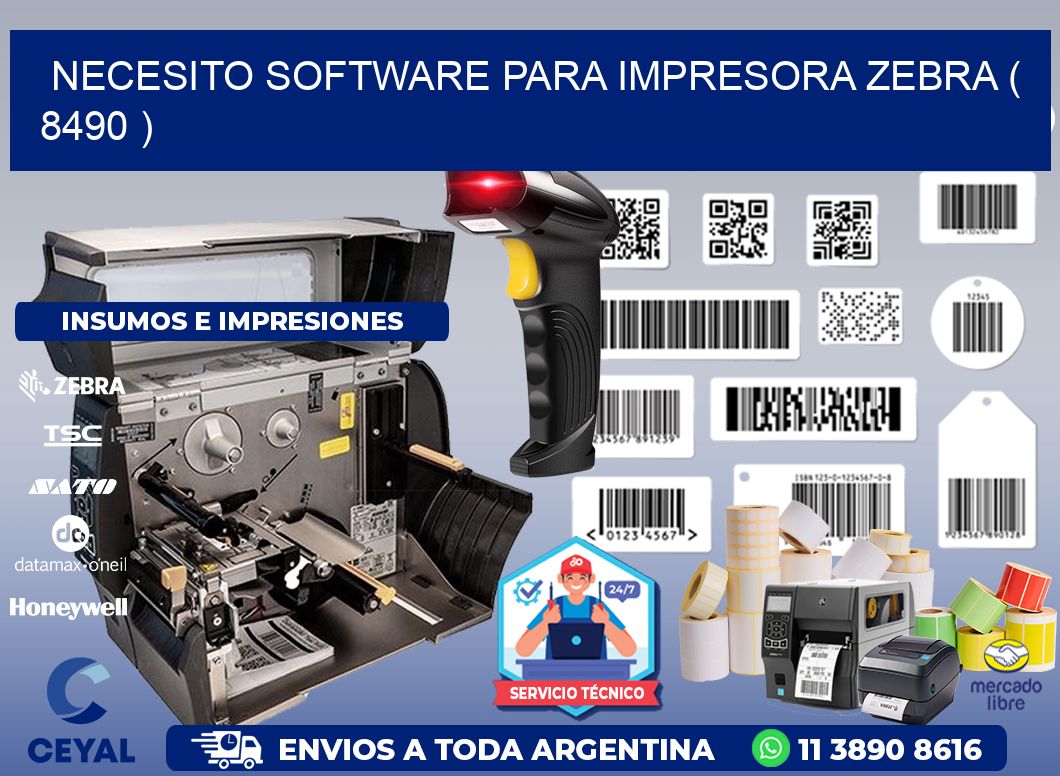 NECESITO SOFTWARE PARA IMPRESORA ZEBRA ( 8490 )