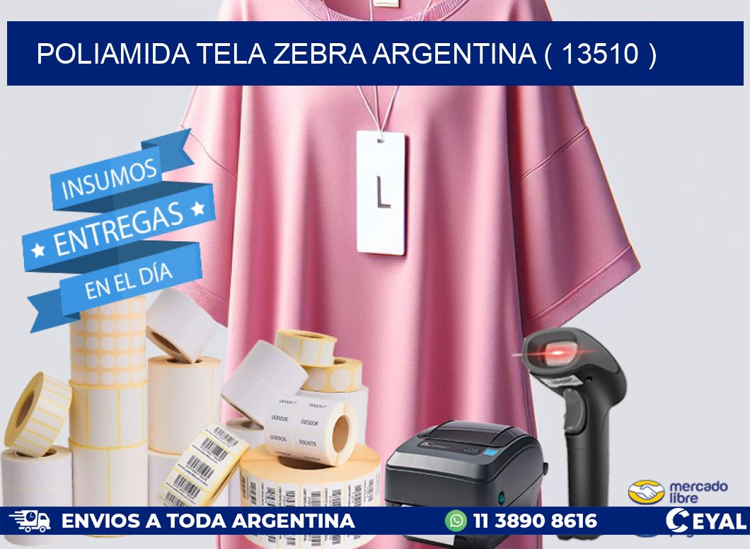 POLIAMIDA TELA ZEBRA ARGENTINA ( 13510 )