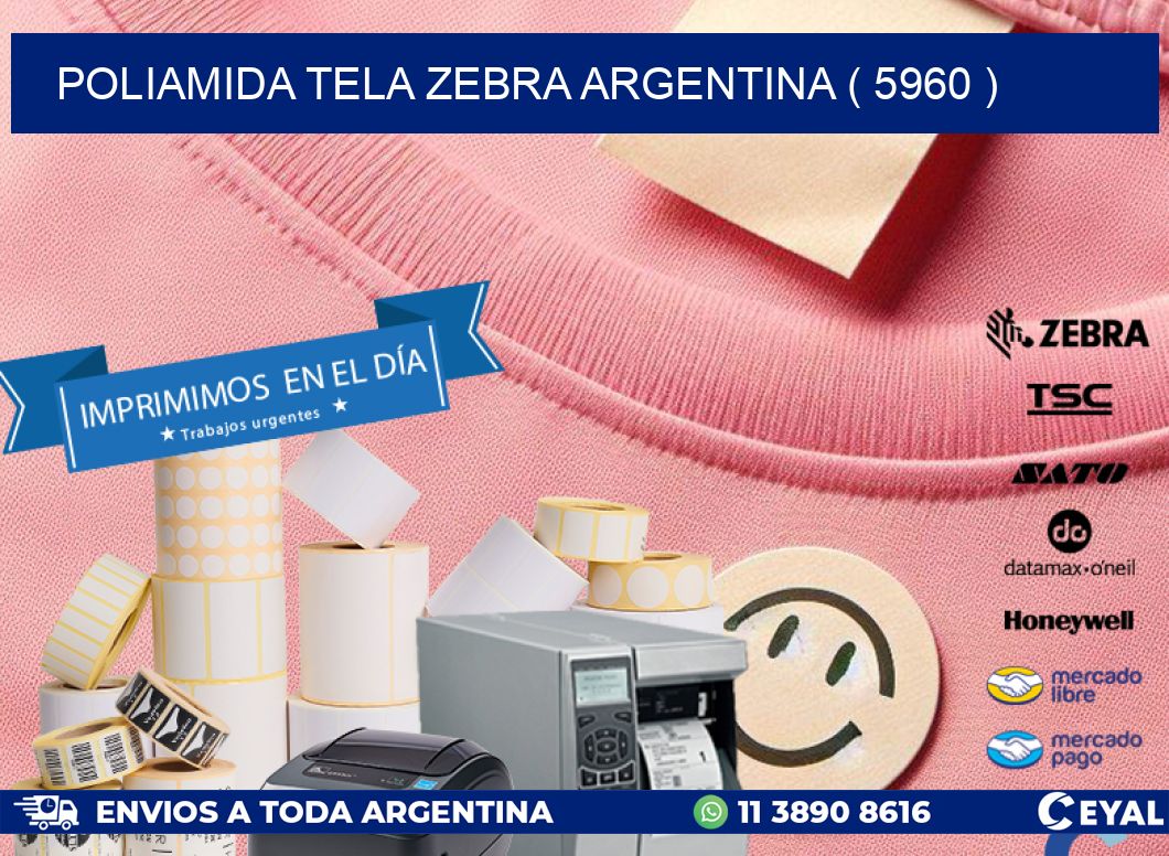 POLIAMIDA TELA ZEBRA ARGENTINA ( 5960 )