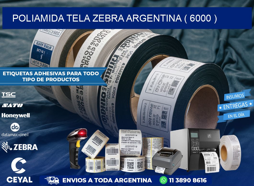 POLIAMIDA TELA ZEBRA ARGENTINA ( 6000 )