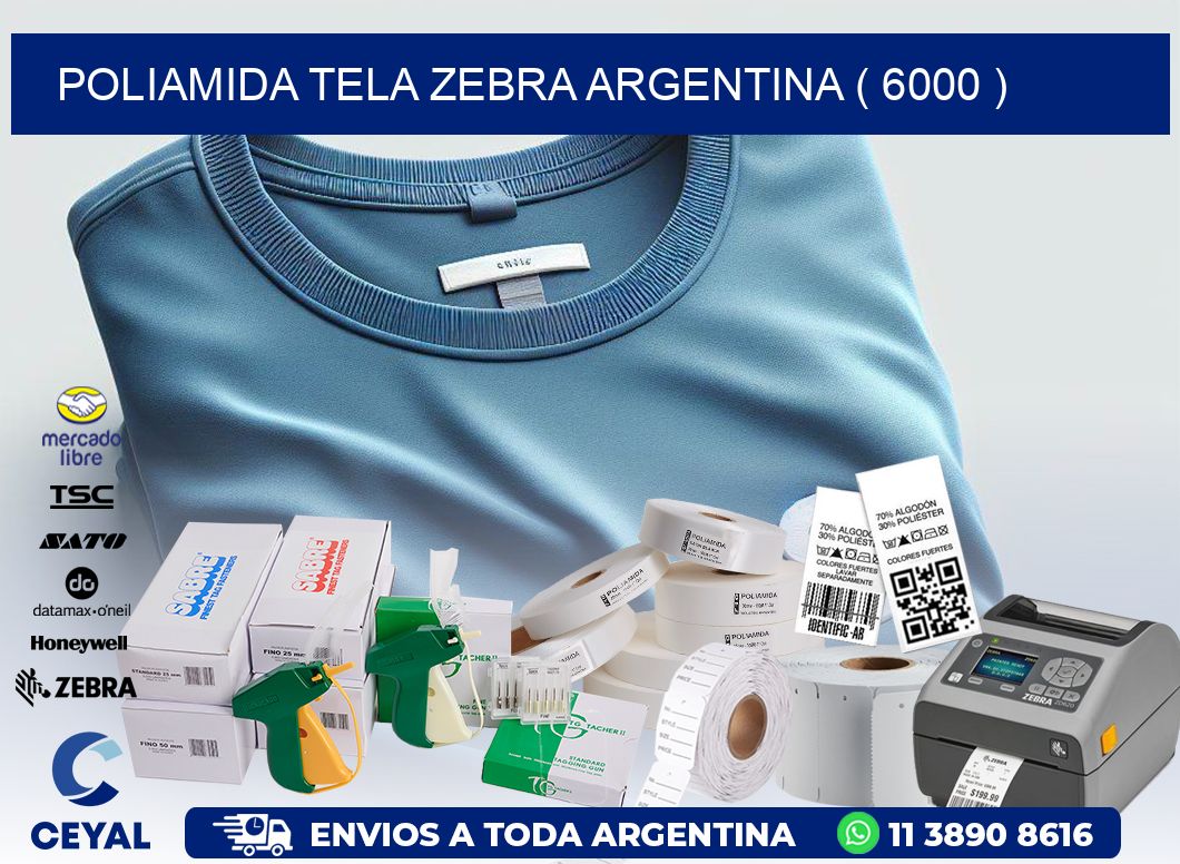POLIAMIDA TELA ZEBRA ARGENTINA ( 6000 )