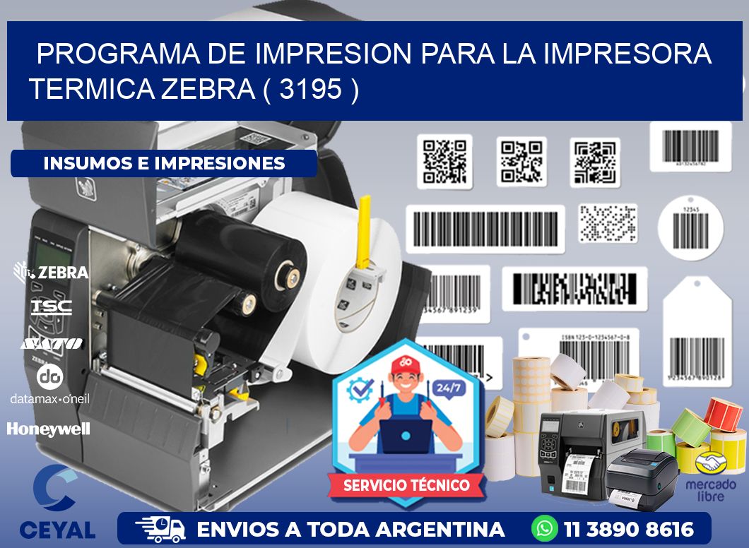PROGRAMA DE IMPRESION PARA LA IMPRESORA TERMICA ZEBRA ( 3195 )