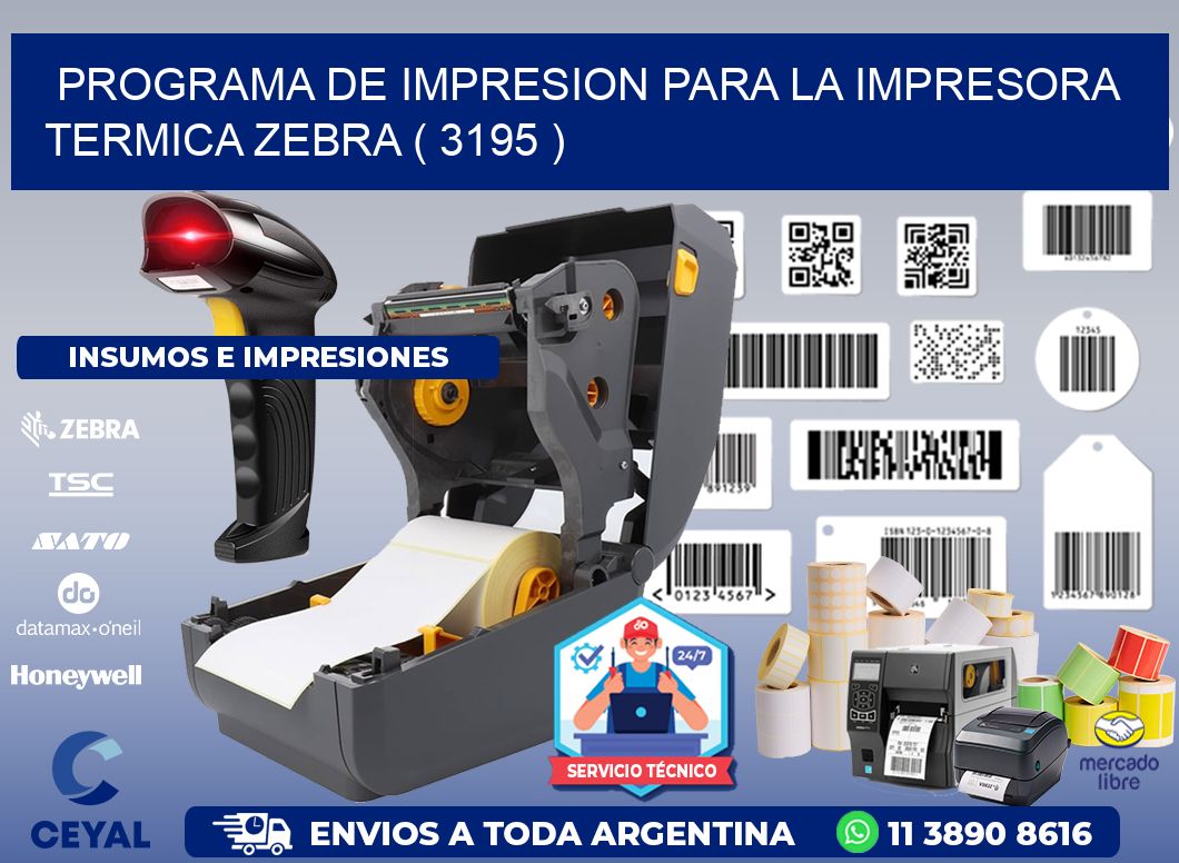 PROGRAMA DE IMPRESION PARA LA IMPRESORA TERMICA ZEBRA ( 3195 )