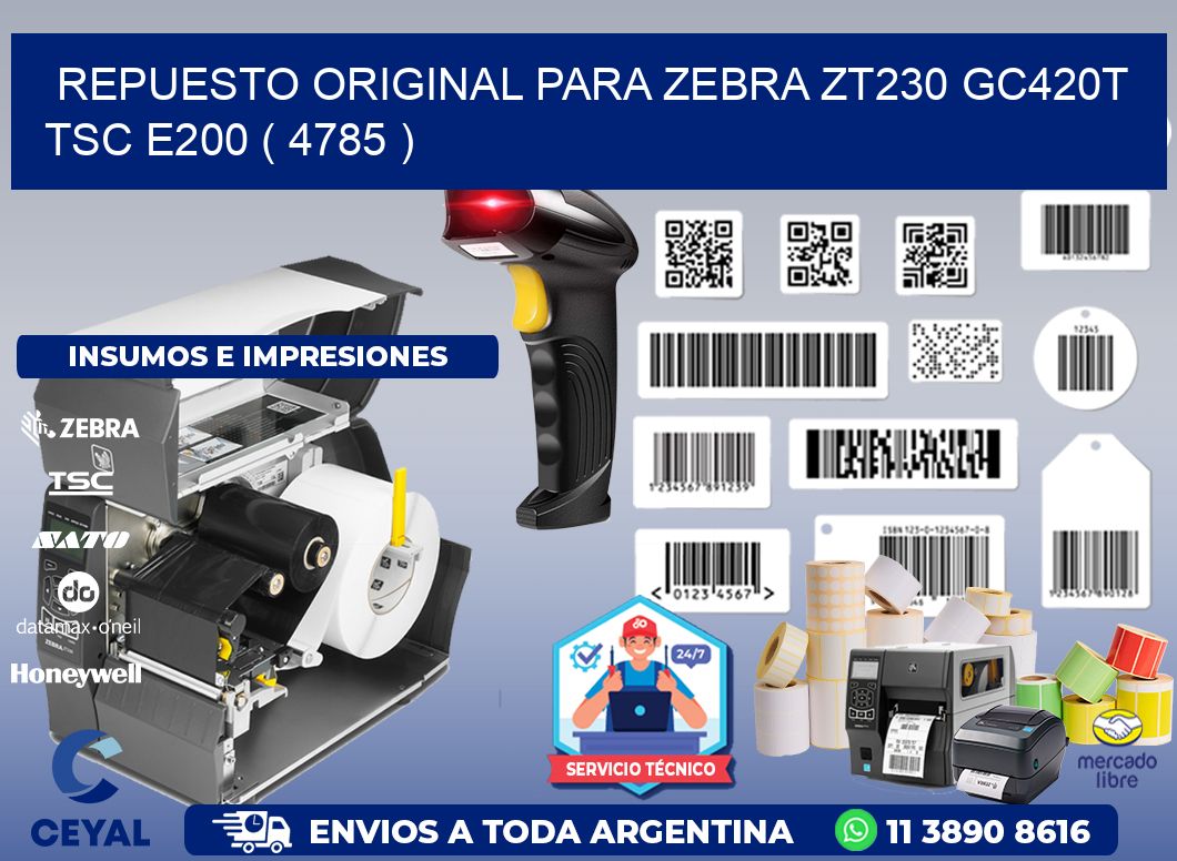 REPUESTO ORIGINAL PARA ZEBRA ZT230 GC420T TSC E200 ( 4785 )