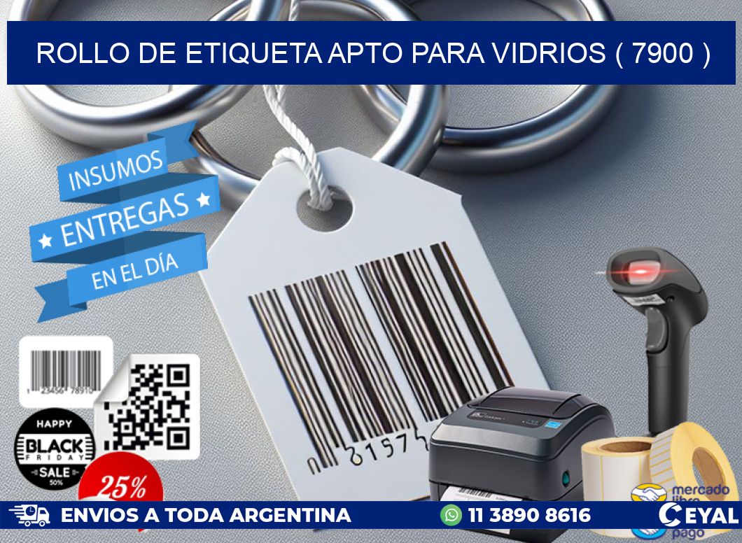 ROLLO DE ETIQUETA APTO PARA VIDRIOS ( 7900 )