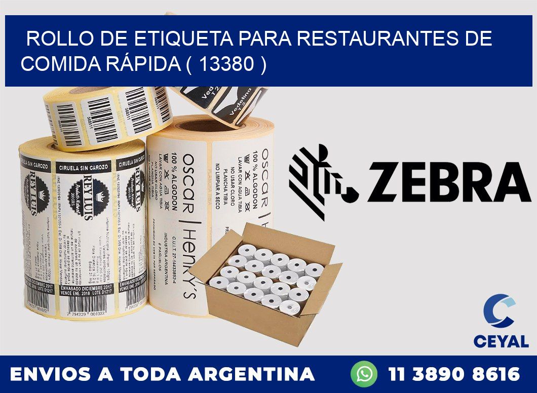 ROLLO DE ETIQUETA PARA RESTAURANTES DE COMIDA RÁPIDA ( 13380 )