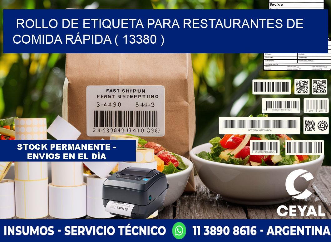 ROLLO DE ETIQUETA PARA RESTAURANTES DE COMIDA RÁPIDA ( 13380 )