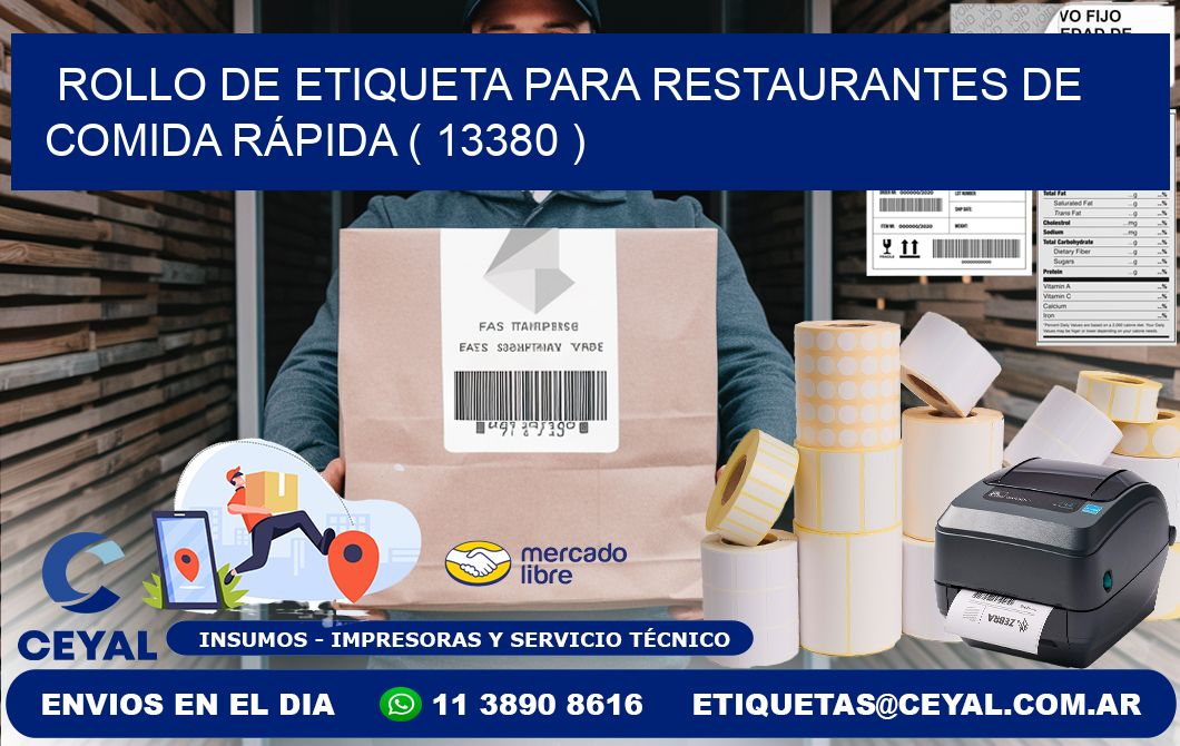 ROLLO DE ETIQUETA PARA RESTAURANTES DE COMIDA RÁPIDA ( 13380 )