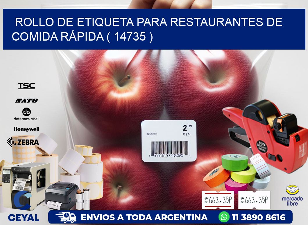 ROLLO DE ETIQUETA PARA RESTAURANTES DE COMIDA RÁPIDA ( 14735 )