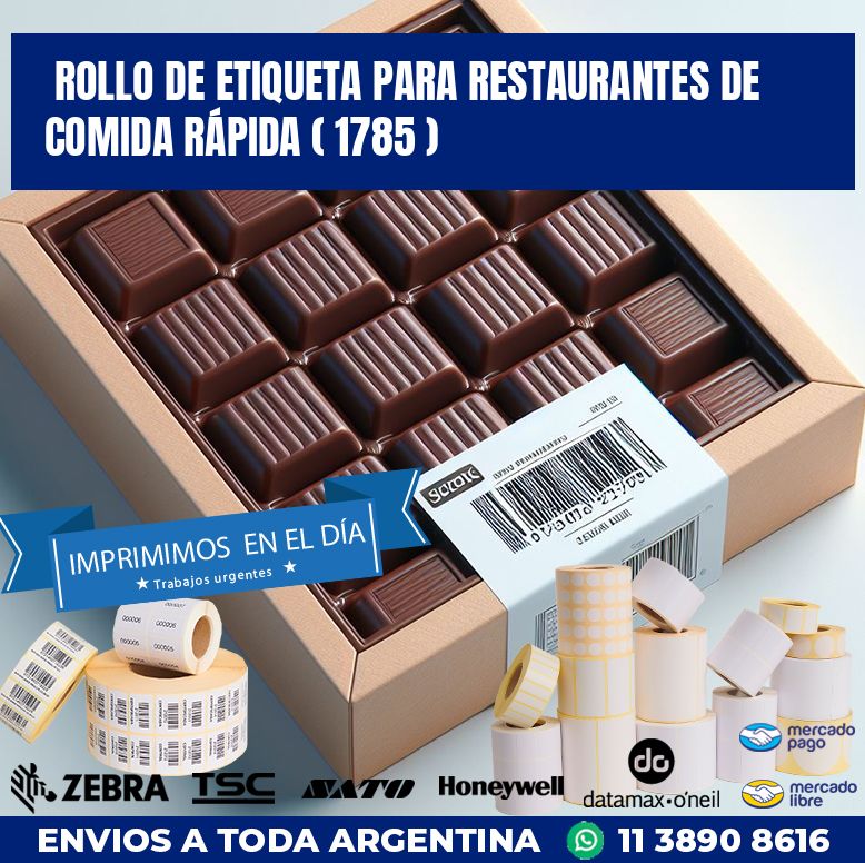 ROLLO DE ETIQUETA PARA RESTAURANTES DE COMIDA RÁPIDA ( 1785 )