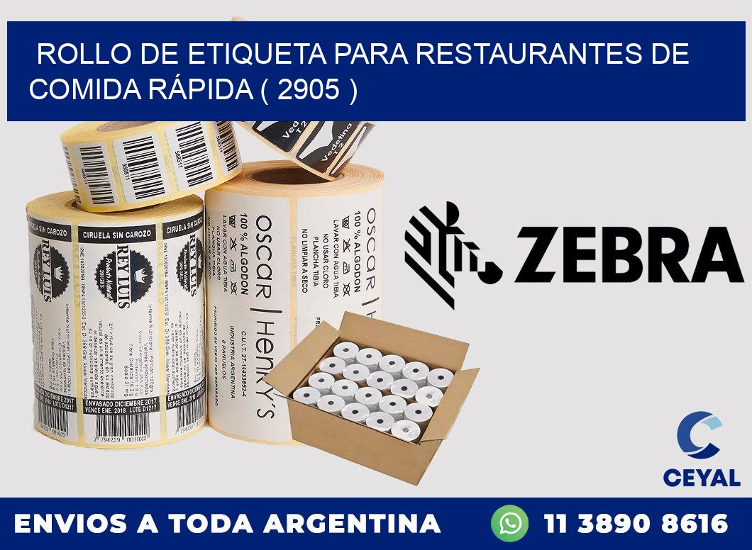ROLLO DE ETIQUETA PARA RESTAURANTES DE COMIDA RÁPIDA ( 2905 )