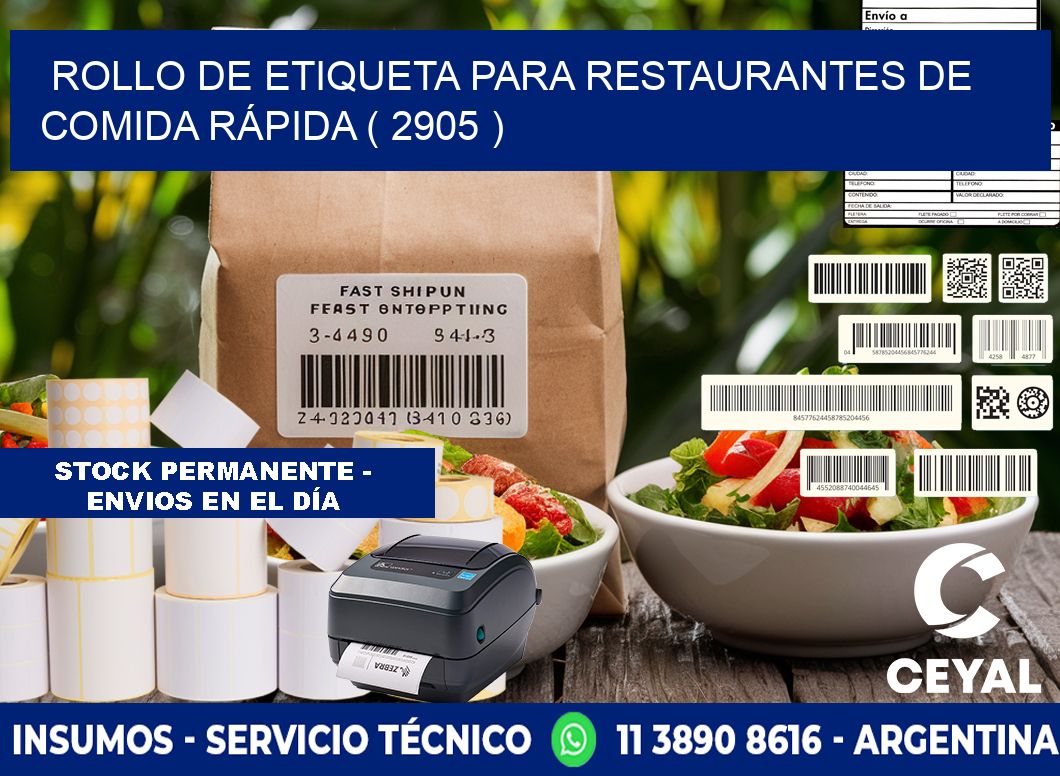 ROLLO DE ETIQUETA PARA RESTAURANTES DE COMIDA RÁPIDA ( 2905 )