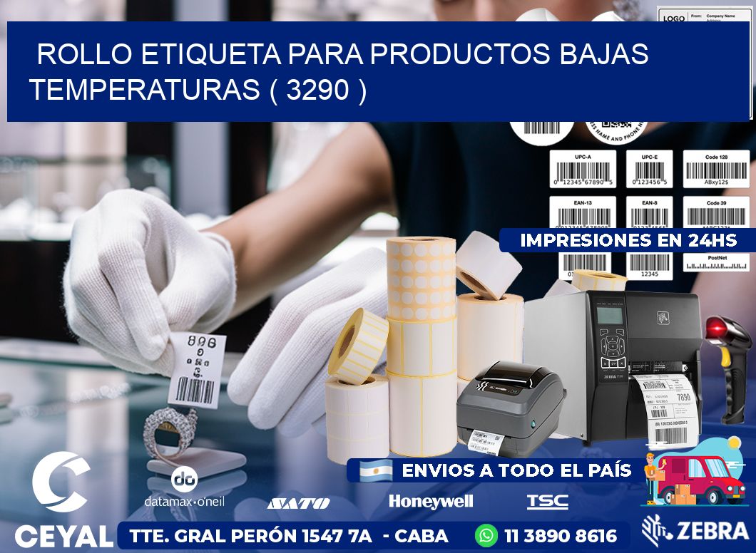 ROLLO ETIQUETA PARA PRODUCTOS BAJAS TEMPERATURAS ( 3290 )