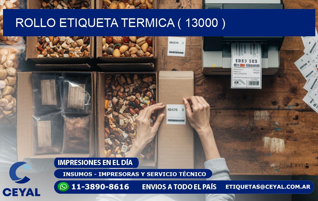 ROLLO ETIQUETA TERMICA ( 13000 )