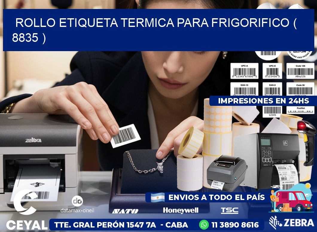 ROLLO ETIQUETA TERMICA PARA FRIGORIFICO ( 8835 )