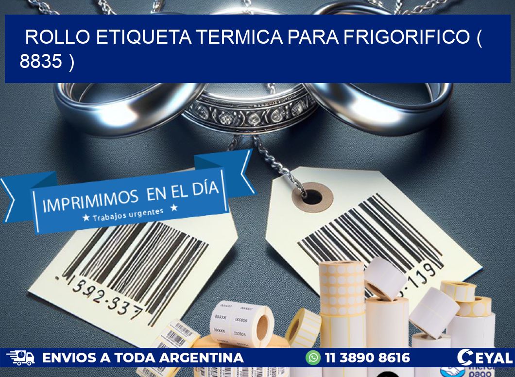 ROLLO ETIQUETA TERMICA PARA FRIGORIFICO ( 8835 )