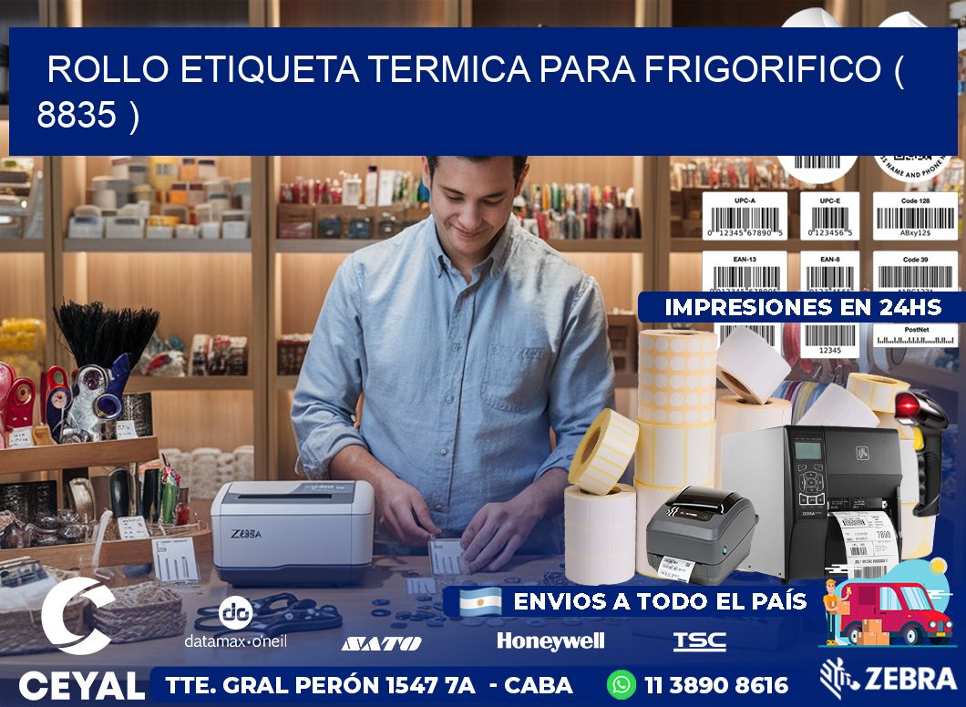 ROLLO ETIQUETA TERMICA PARA FRIGORIFICO ( 8835 )