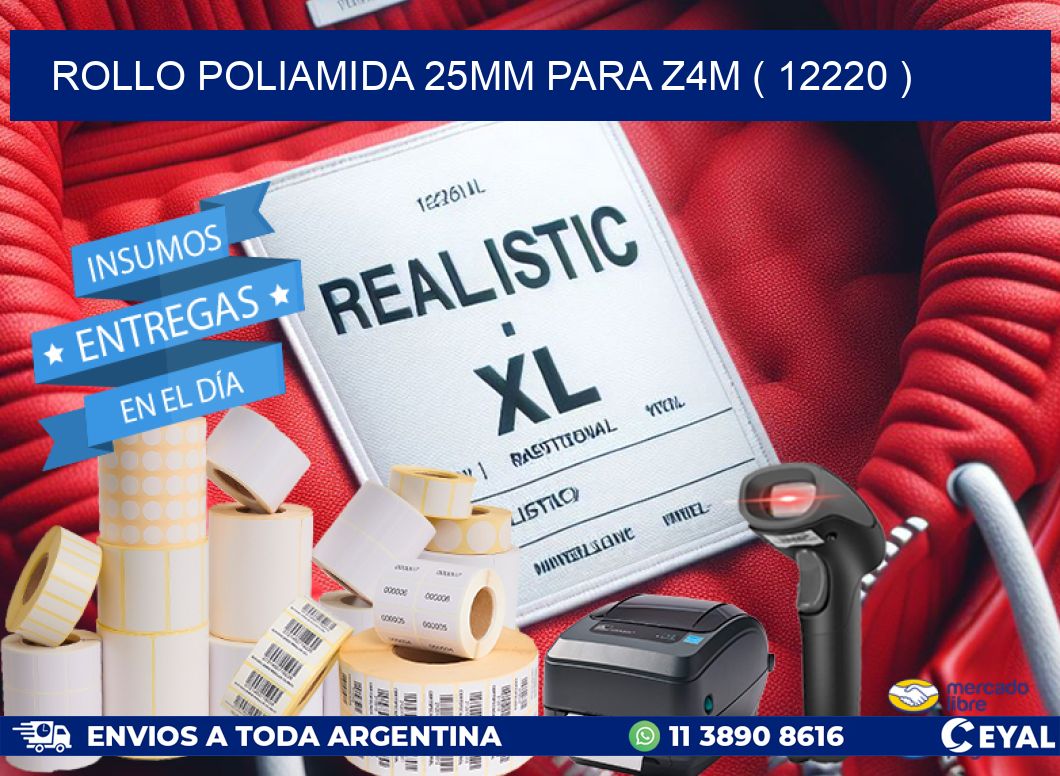 ROLLO POLIAMIDA 25MM PARA Z4M ( 12220 )