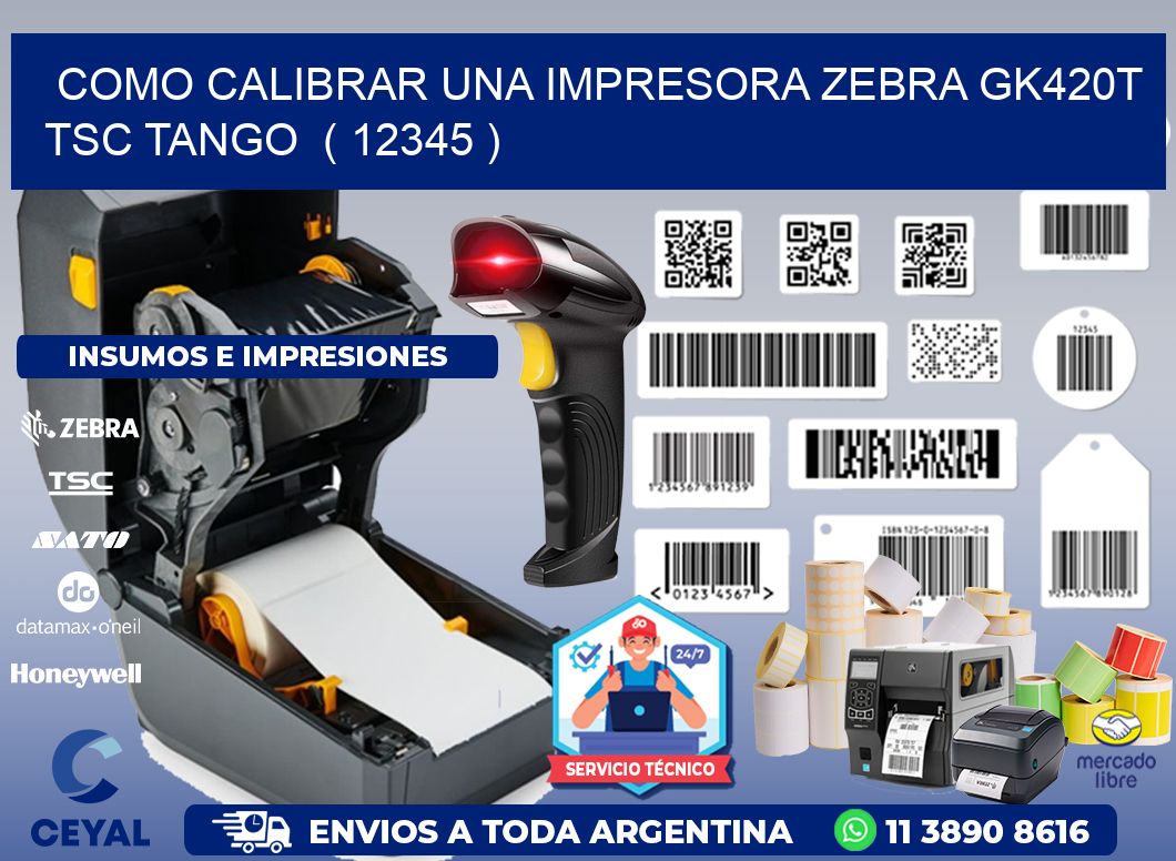 como calibrar una impresora zebra gk420t TSC TANGO  ( 12345 )