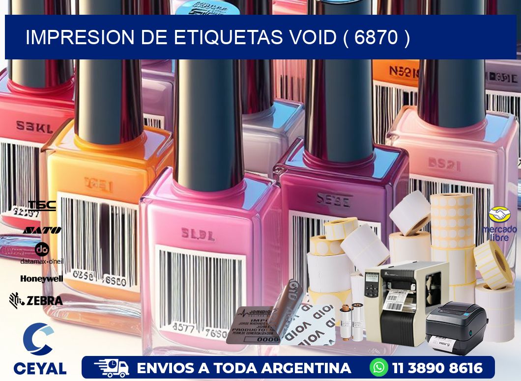 impresion de etiquetas VOID ( 6870 )