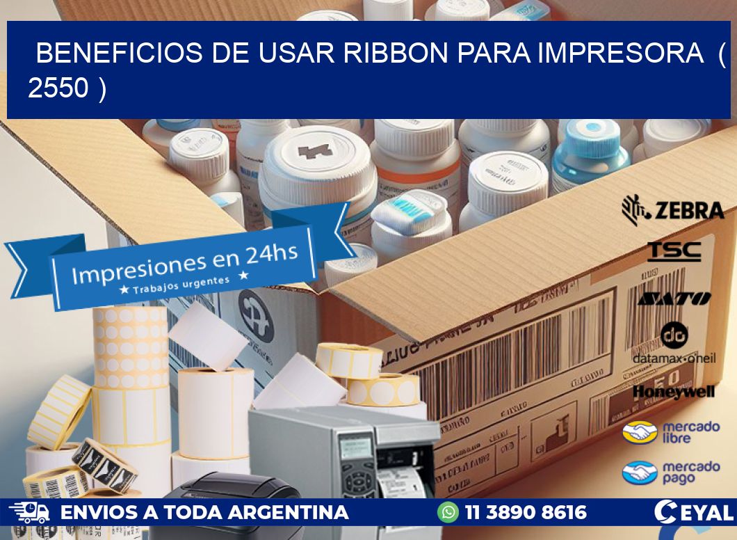 BENEFICIOS DE USAR RIBBON PARA IMPRESORA  ( 2550 )