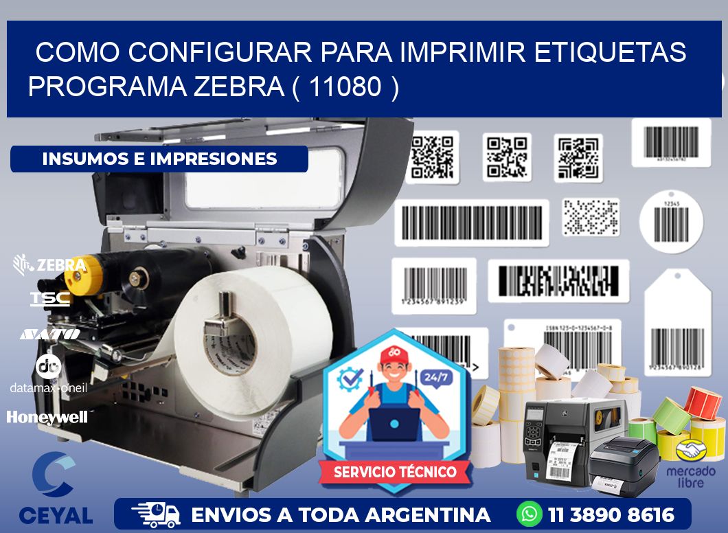 COMO CONFIGURAR PARA IMPRIMIR ETIQUETAS PROGRAMA ZEBRA ( 11080 )