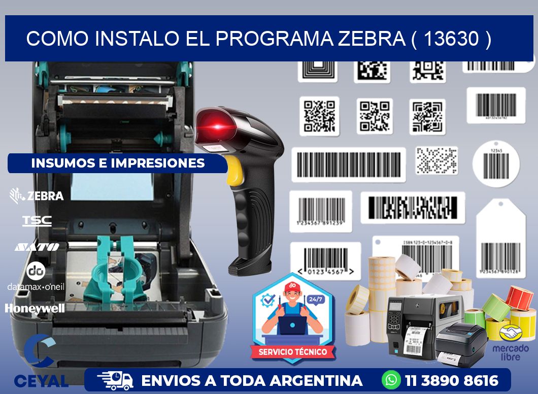 COMO INSTALO EL PROGRAMA ZEBRA ( 13630 )