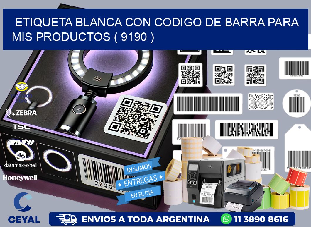 ETIQUETA BLANCA CON CODIGO DE BARRA PARA MIS PRODUCTOS ( 9190 )