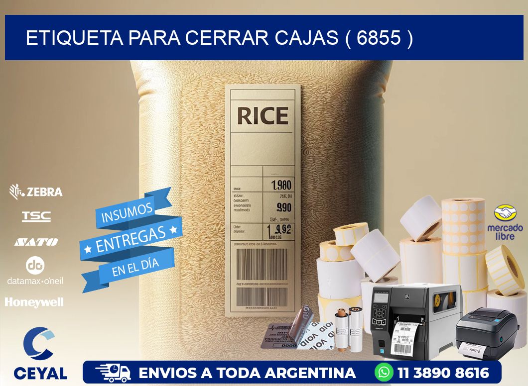 ETIQUETA PARA CERRAR CAJAS ( 6855 )