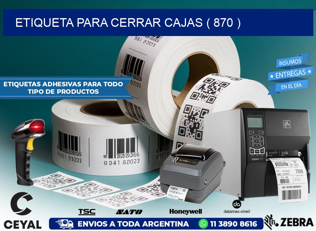 ETIQUETA PARA CERRAR CAJAS ( 870 )