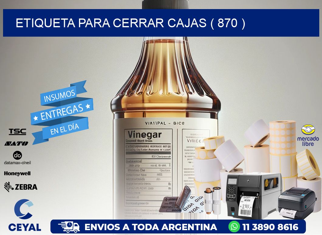 ETIQUETA PARA CERRAR CAJAS ( 870 )