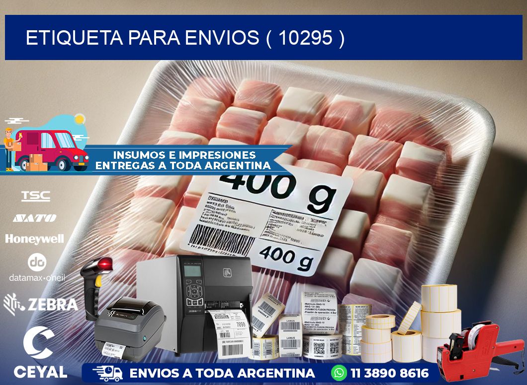 ETIQUETA PARA ENVIOS ( 10295 )