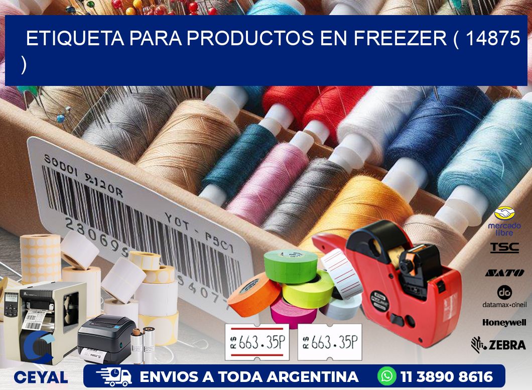 ETIQUETA PARA PRODUCTOS EN FREEZER ( 14875 )