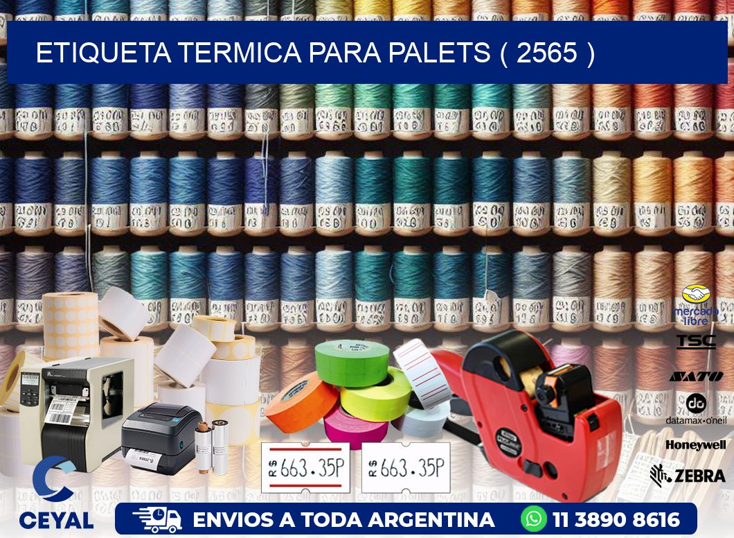 ETIQUETA TERMICA PARA PALETS ( 2565 )