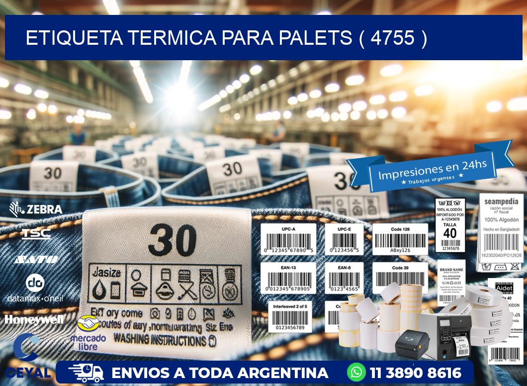 ETIQUETA TERMICA PARA PALETS ( 4755 )