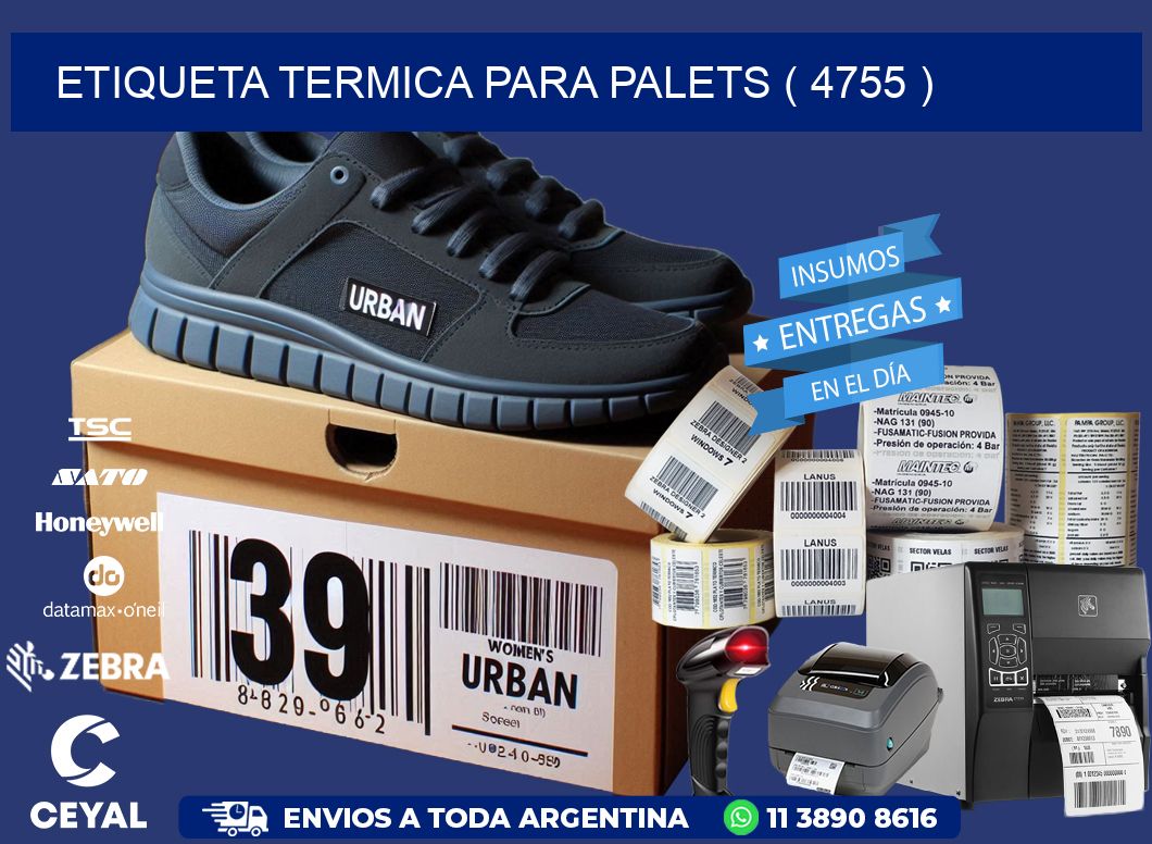 ETIQUETA TERMICA PARA PALETS ( 4755 )