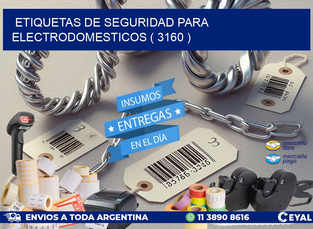 ETIQUETAS DE SEGURIDAD PARA ELECTRODOMESTICOS ( 3160 )