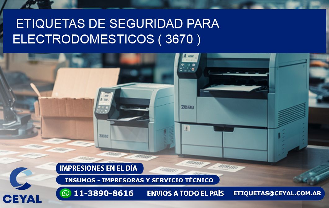 ETIQUETAS DE SEGURIDAD PARA ELECTRODOMESTICOS ( 3670 )