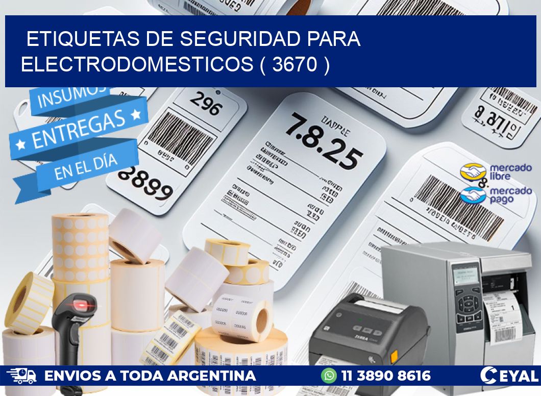 ETIQUETAS DE SEGURIDAD PARA ELECTRODOMESTICOS ( 3670 )